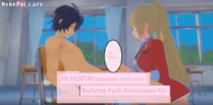 3D HENTAI Classroom of the Elite- Bullying Fuck Karuizawa Kei Perfect Body NekoPoi