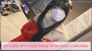 JAV Cosplay SPY x Family Making Sex Yor Forger x Loid Forger NekoPoi