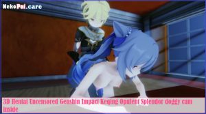 3D Hentai Uncensored Genshin Impact Keqing Opulent Splendor doggy cum inside NekoPoi